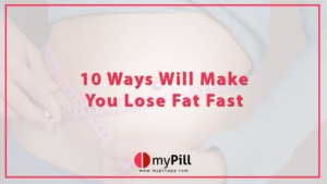 These 10 Ways Will Make You Lose Fat Fast